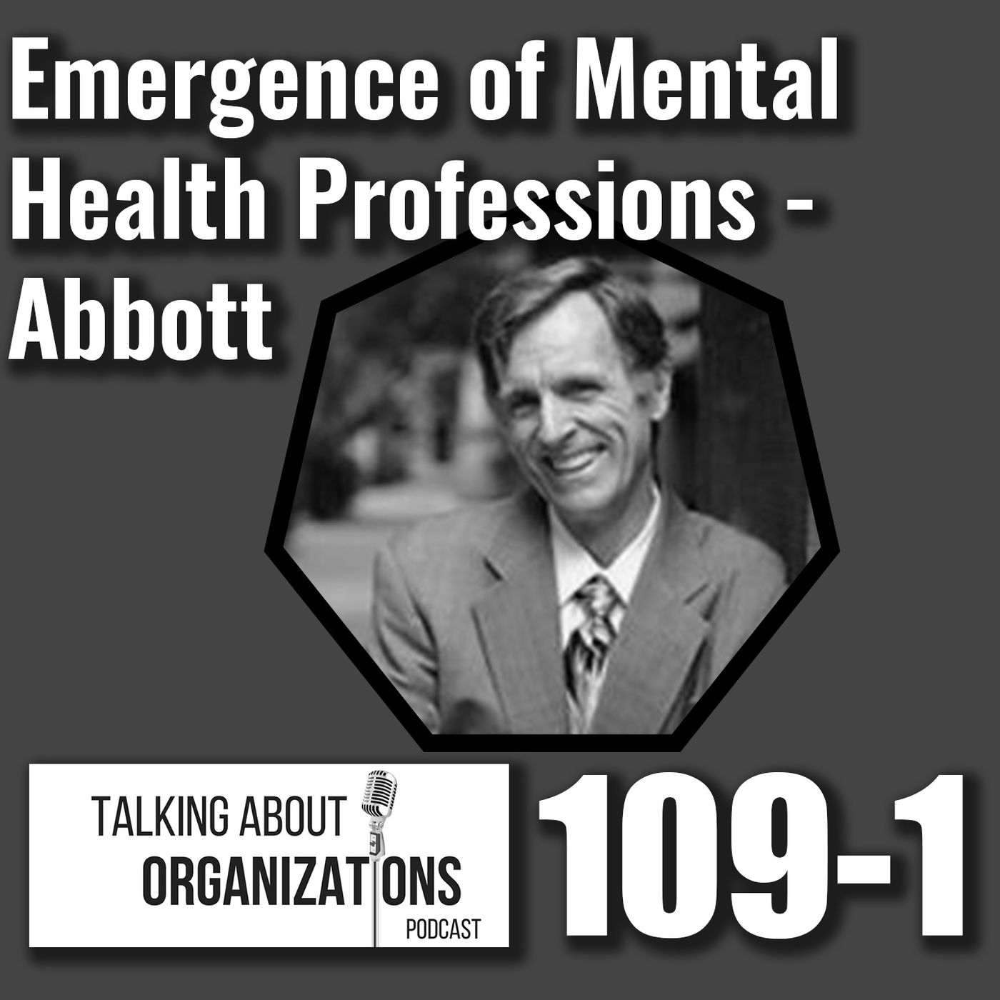 109: Emergence of Mental Health Professions - Abbott (Part 1)