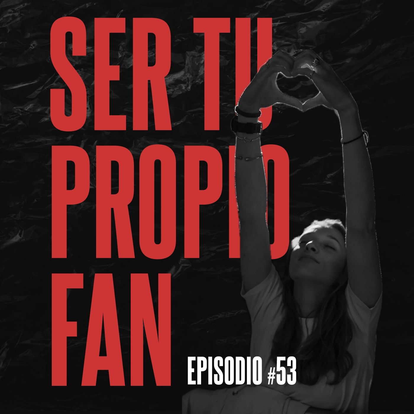 #53. Ser tu propio fan episode artwork
