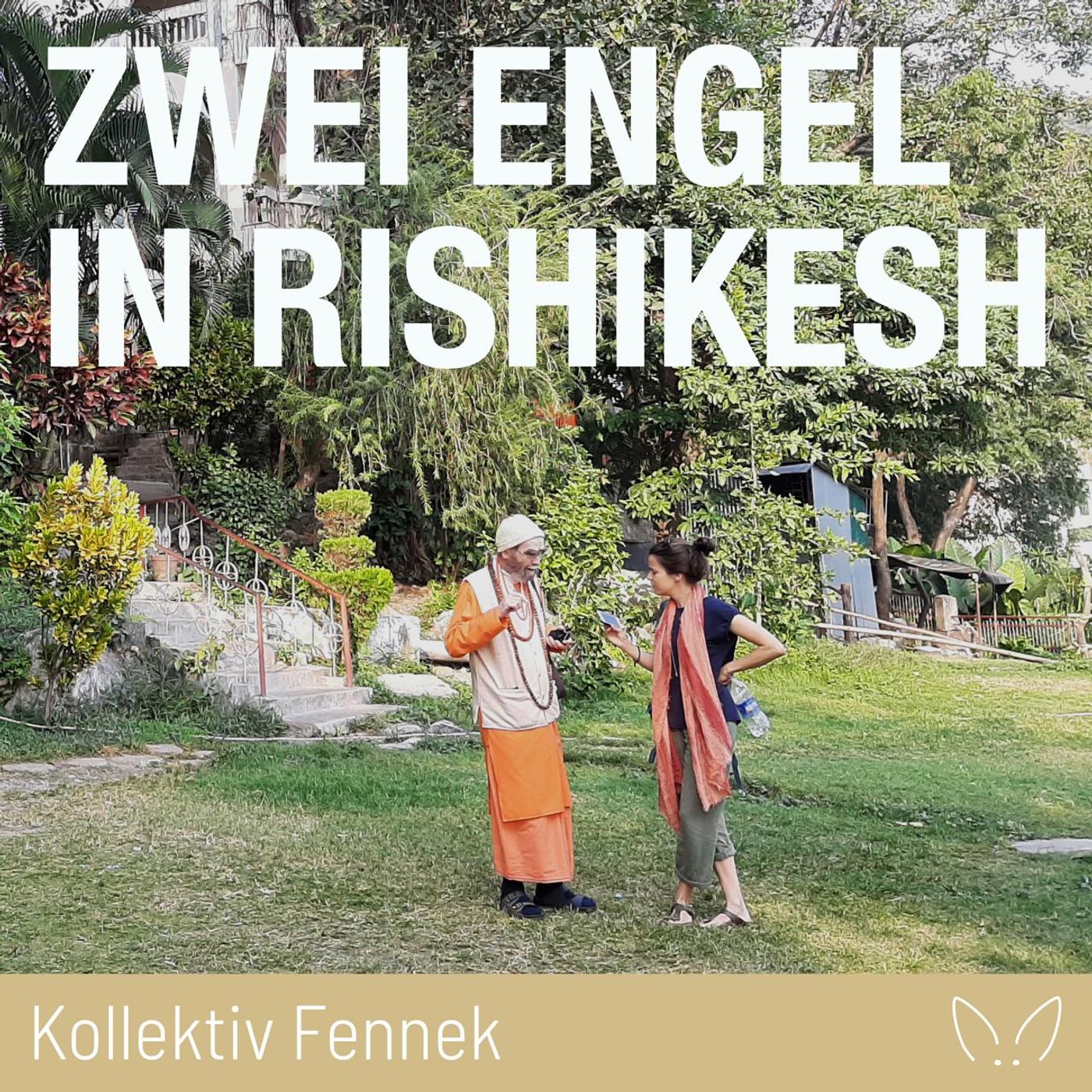 Zwei Engel in Rishikesh
