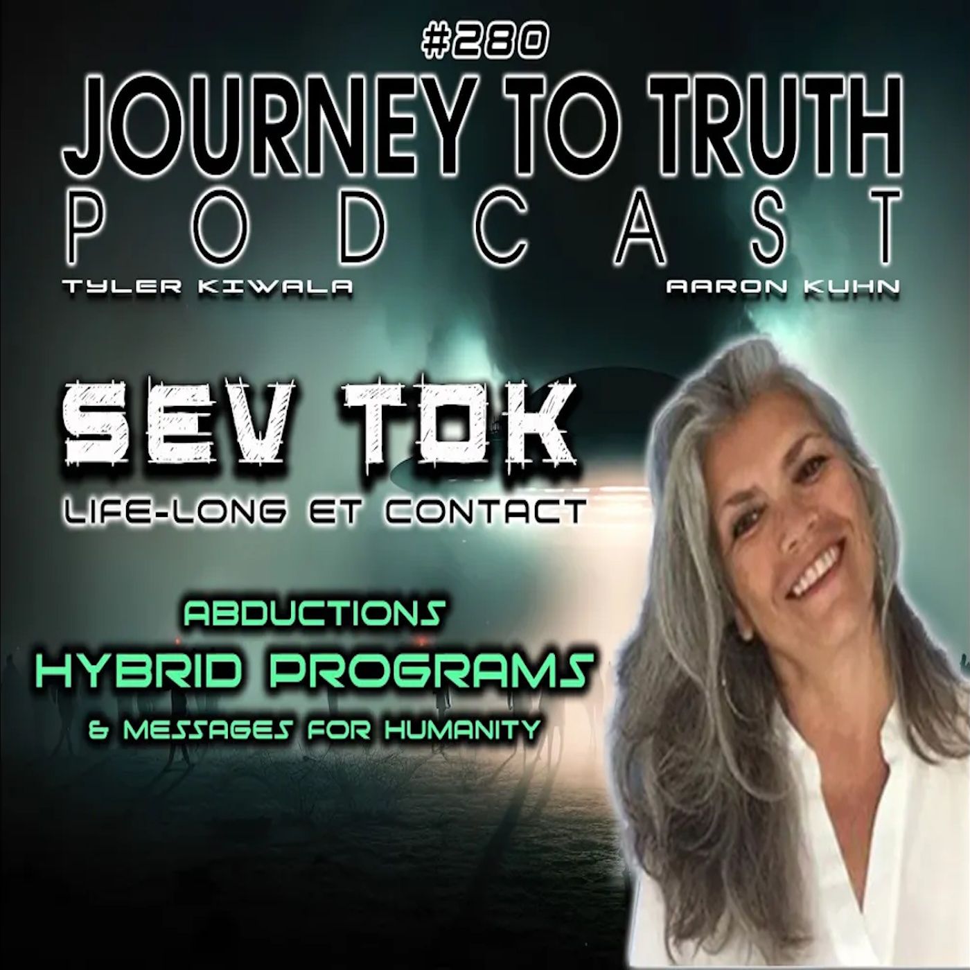 EP 280 - Sev Tok - Life-long ET Contact - Abductions - Hybrid Programs & Messages For Humanity