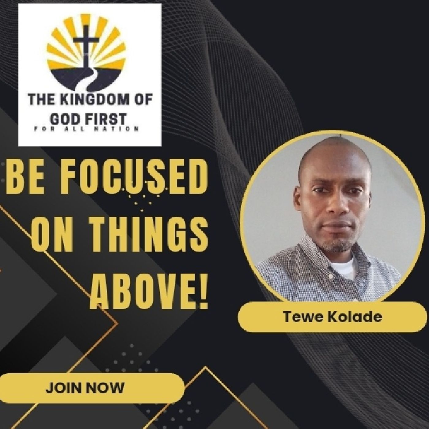 BE FOCUSED ON THINGS ABOVE!