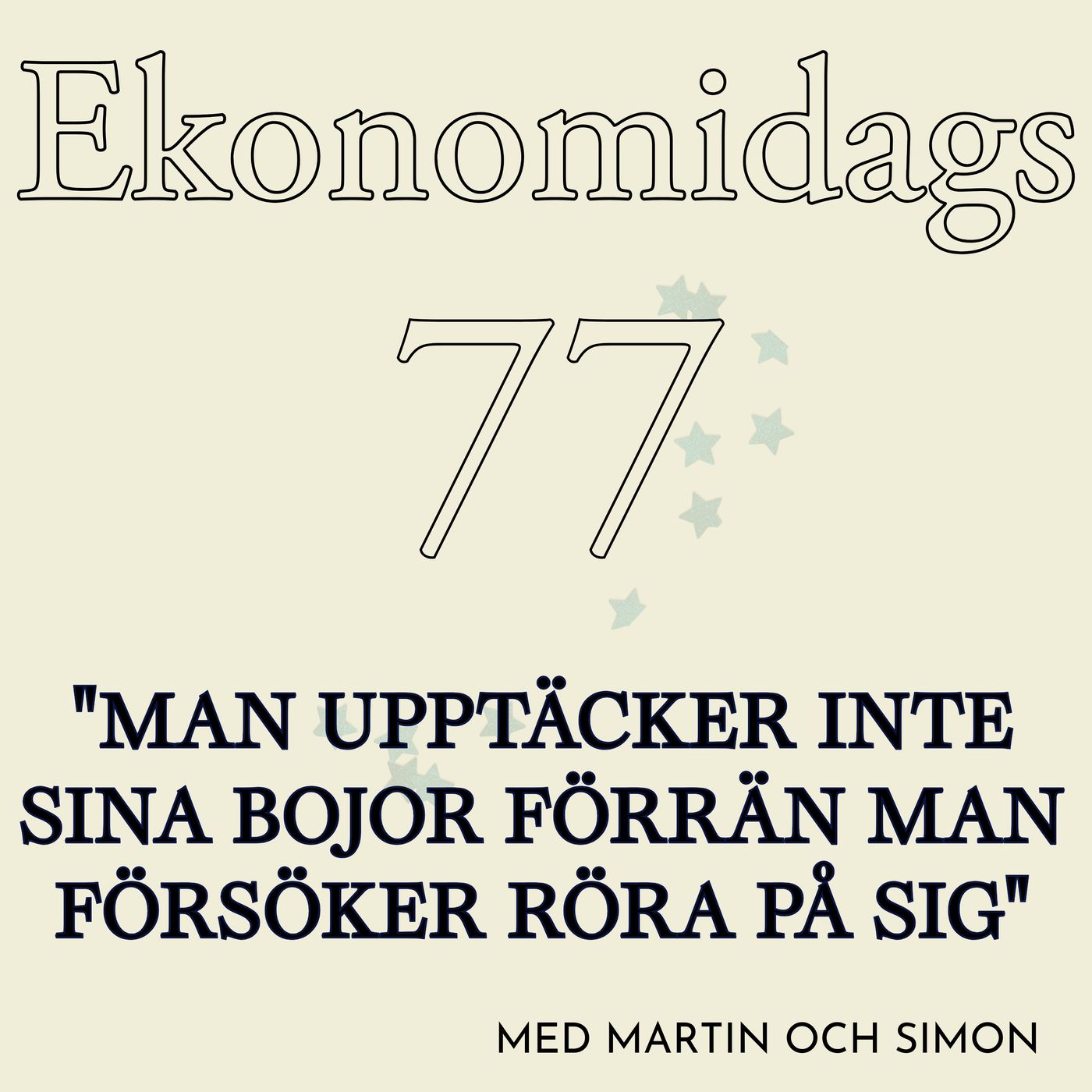 77. Man upptäcker inte sina bojor förrän man försöker röra på sig