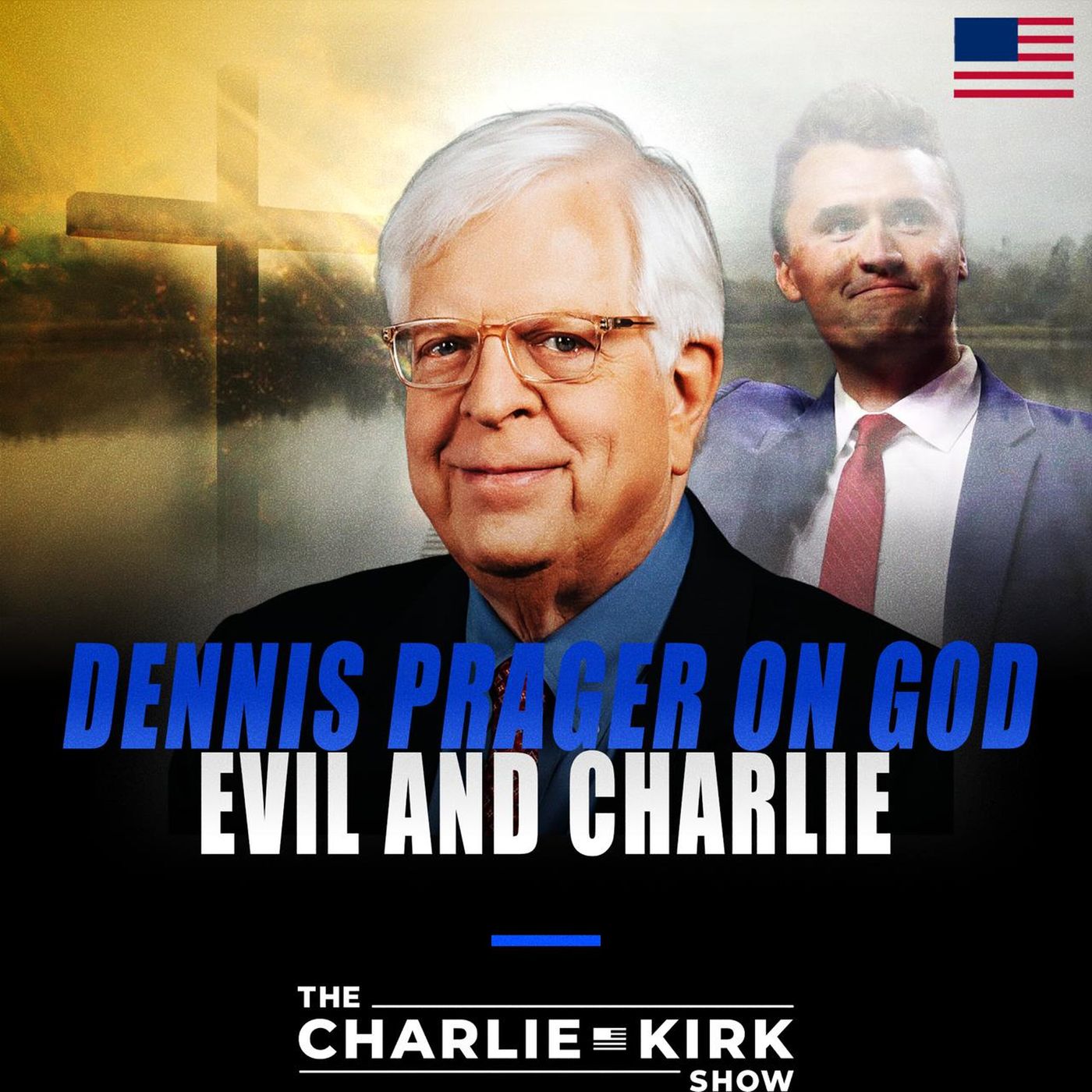 Dennis Prager on God, Evil, and Charlie episode artwork
