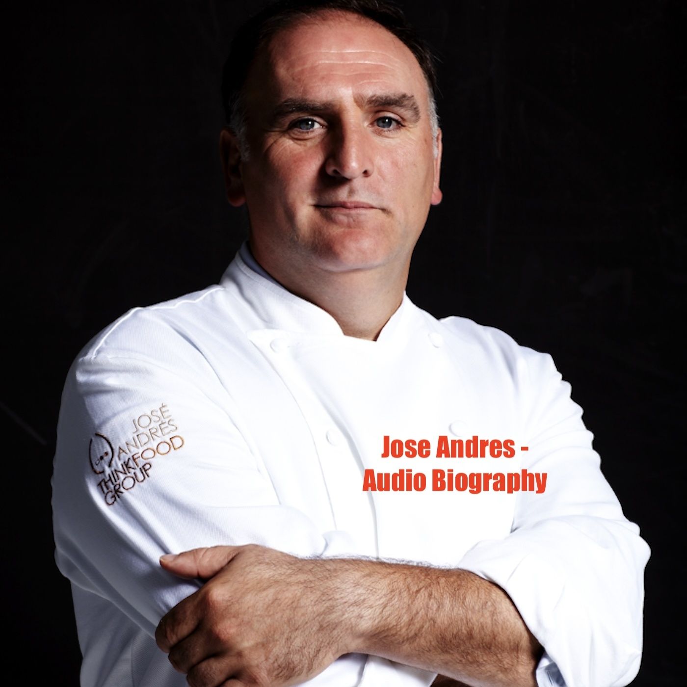 Jose' Andres' - Audio Biography