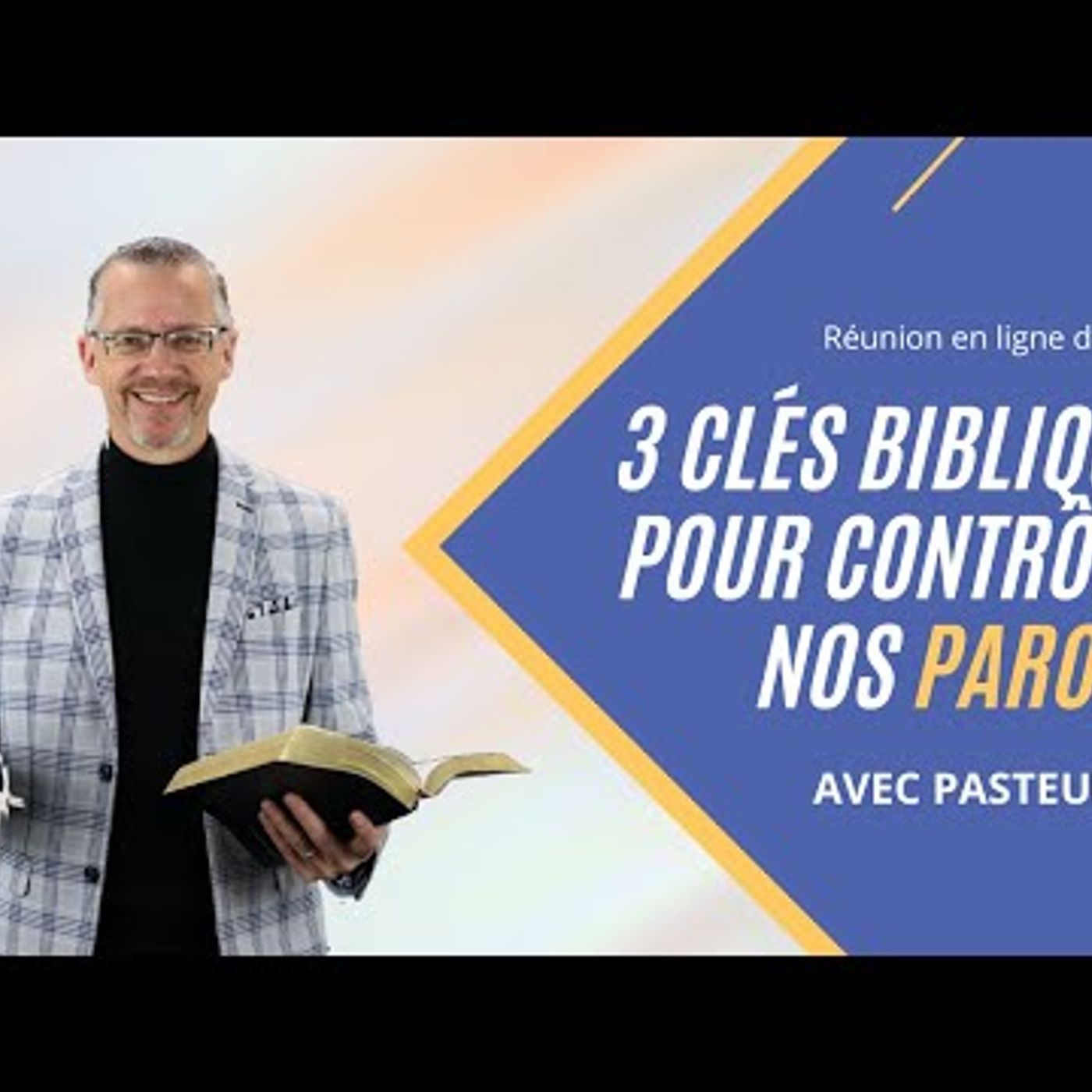 Carrefour Chrétien des Maskoutains - Trois clés bibliques pour contrôler nos paroles