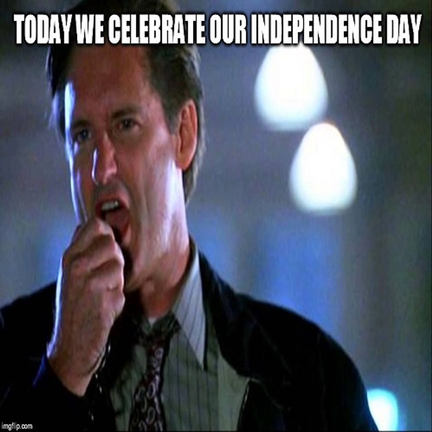 This is our Independence Day