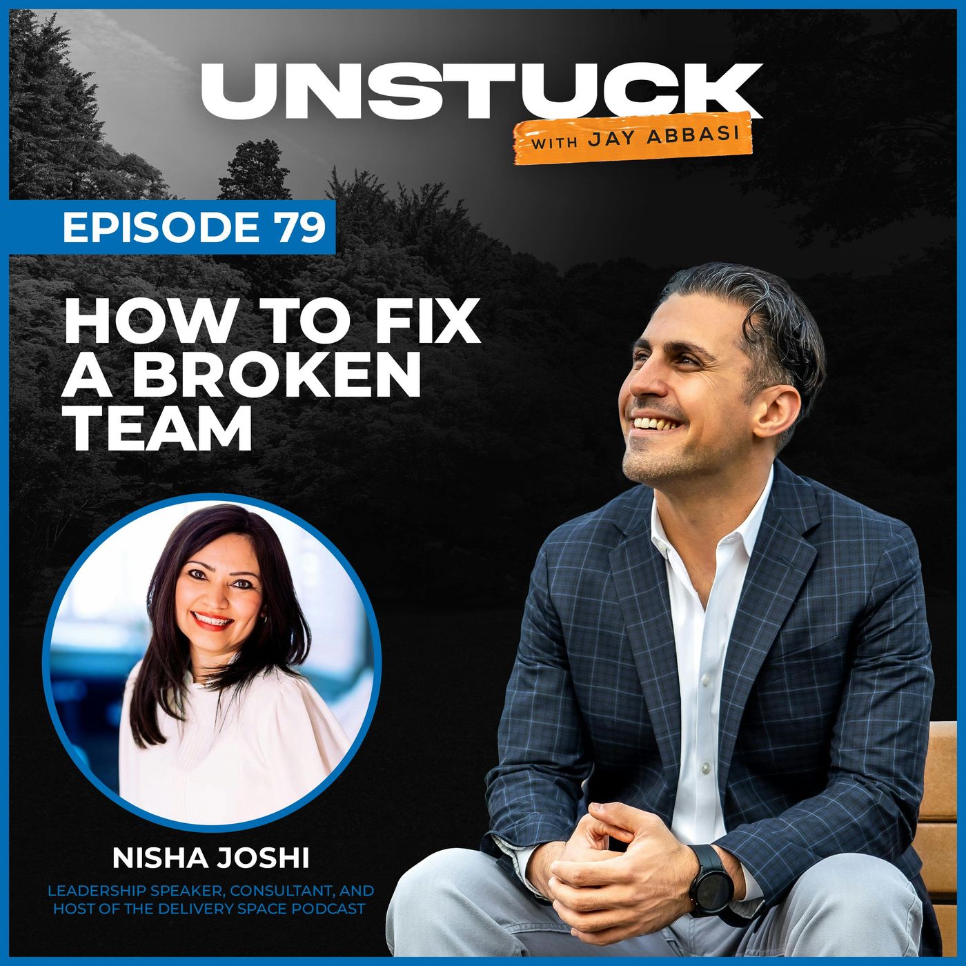 Unstuck with Jay Abbasi