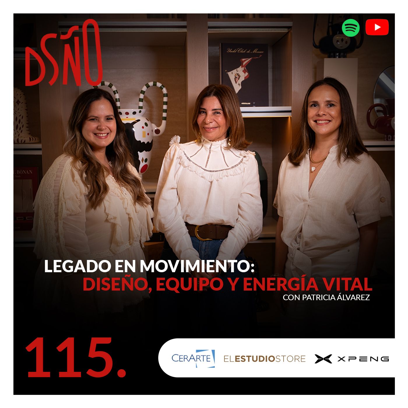 115. Legado en movimiento: diseño, equipo y energía vital | Patricia Álvarez
