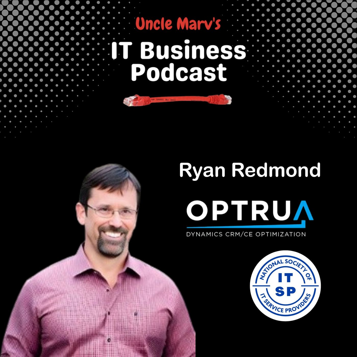 Uncle Marv\'s IT Business Podcast (Real Talk for IT Pros & MSPs)