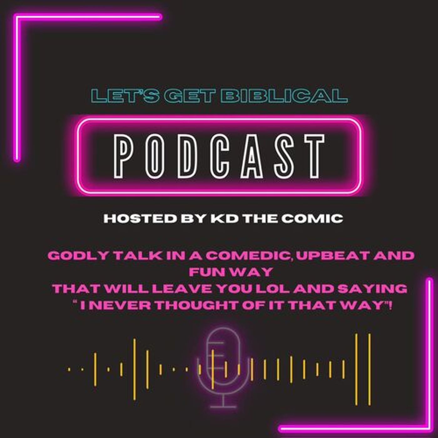 Let’s Get Biblical w KD the COMIC