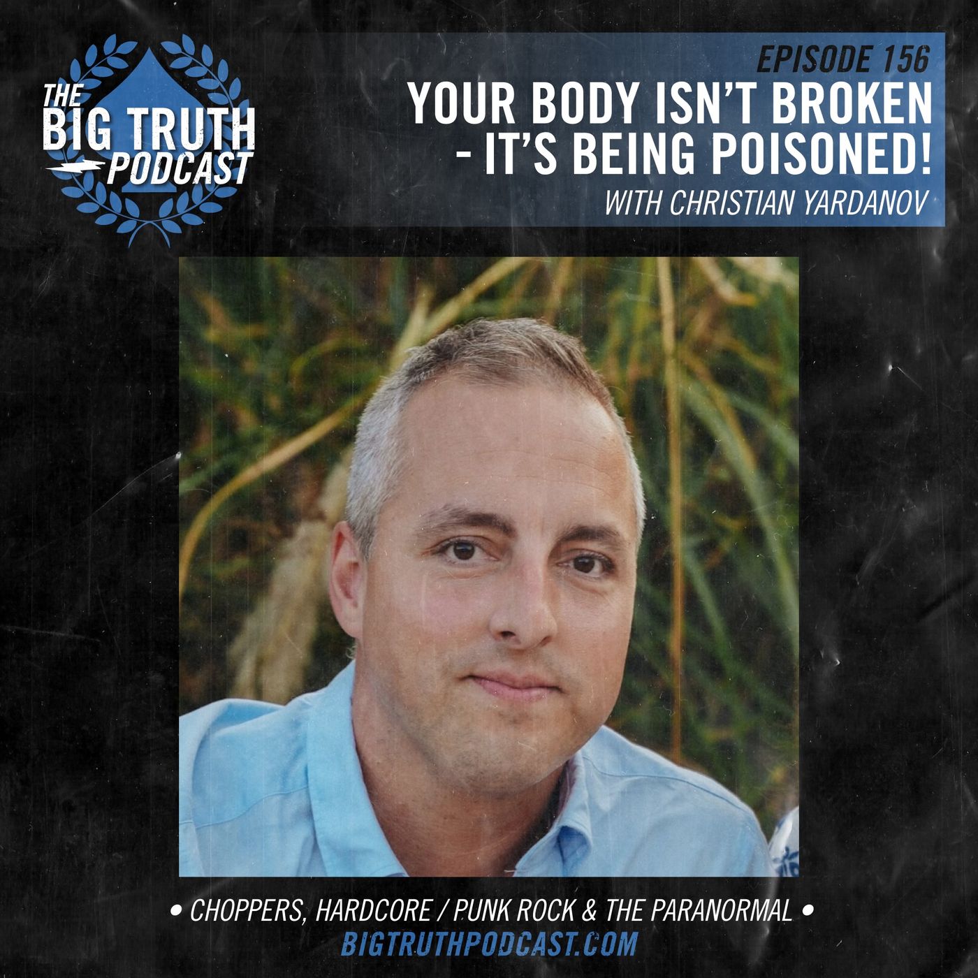 #156 - Your Body Isn't Broken — It's Being Poisoned: with Christian Yordanov