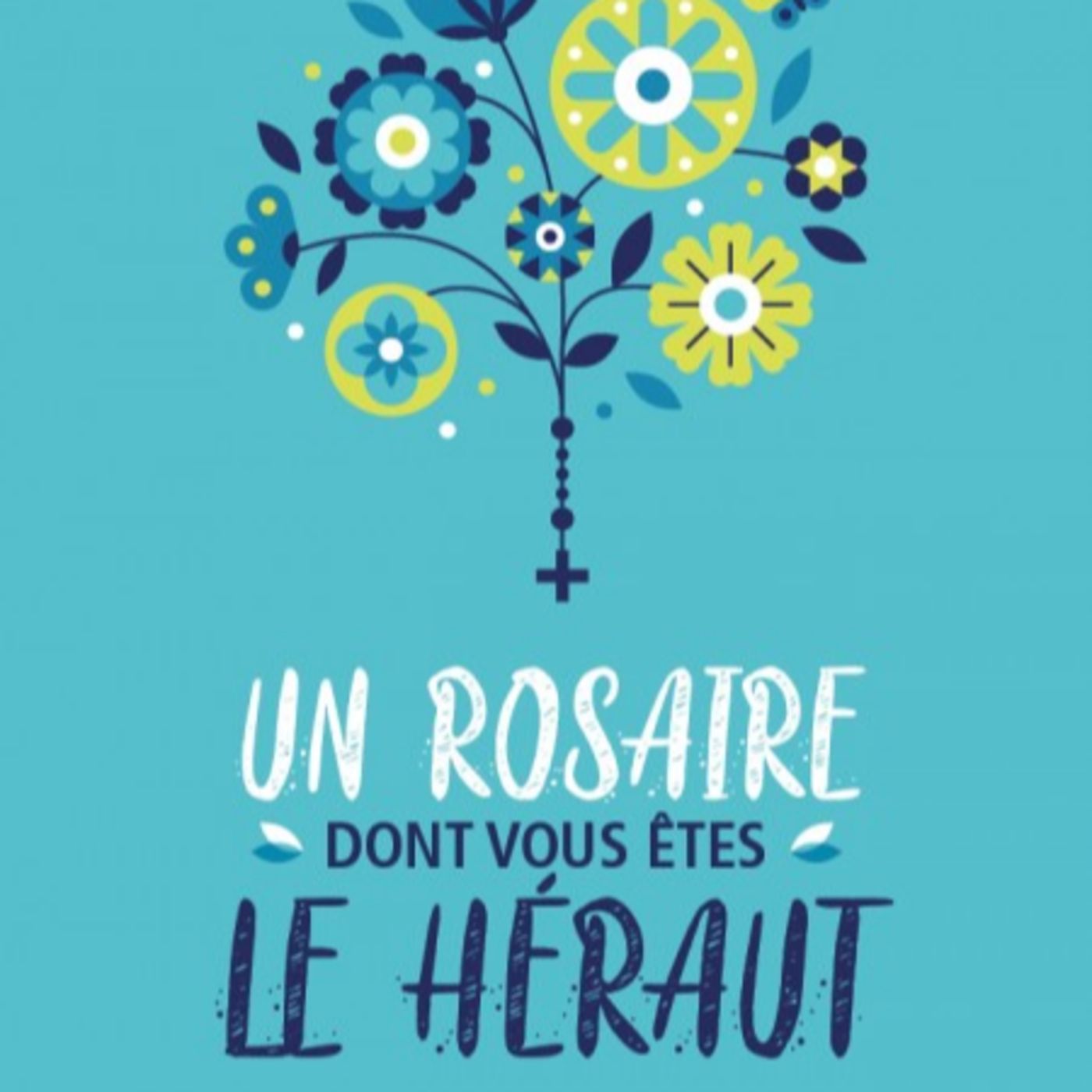 Un rosaire dont vous êtes le héraut par Ronan BLOUIN episode artwork