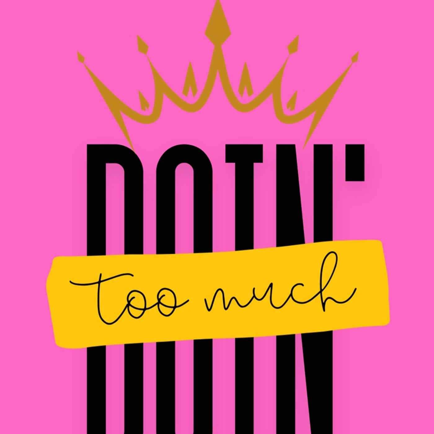 You Doin’ Too Much! episode artwork