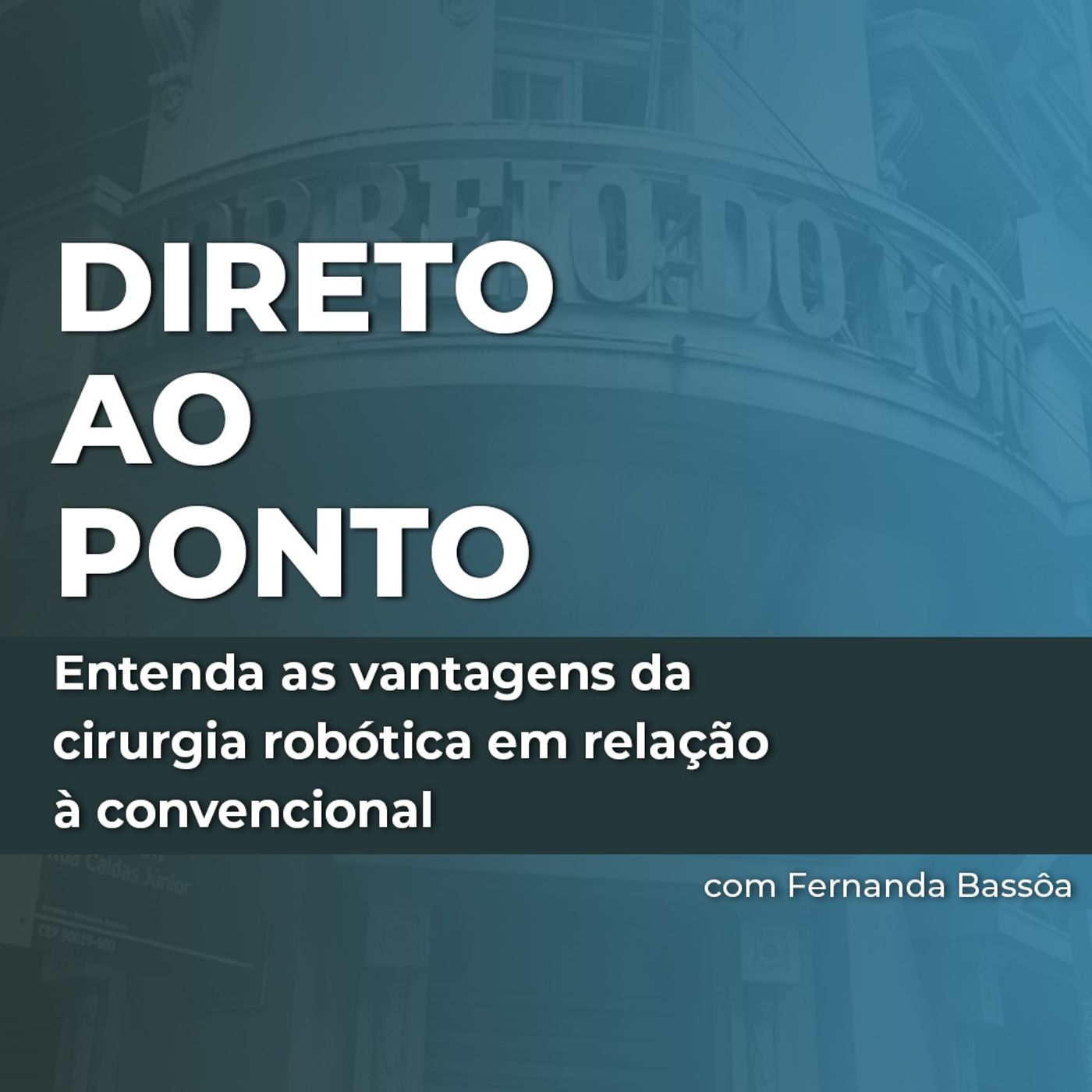 Entenda as vantagens da cirurgia robótica em relação à convencional episode artwork