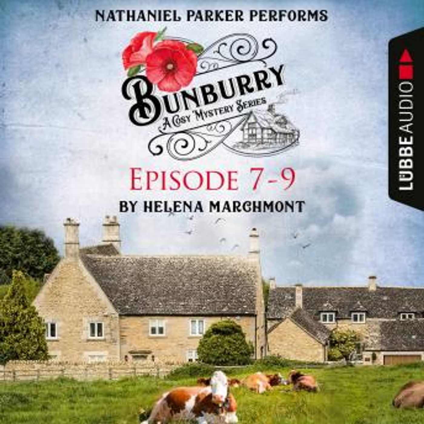 Bunburry - A Cosy Mystery Compilation, Episode 7-9 (Unabridged) by Helena Marchmont episode artwork