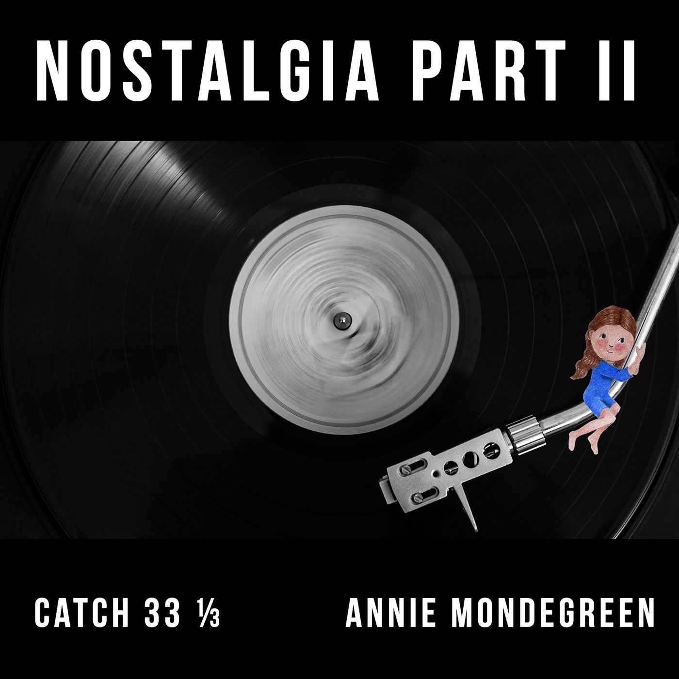Nostalgia - Part II