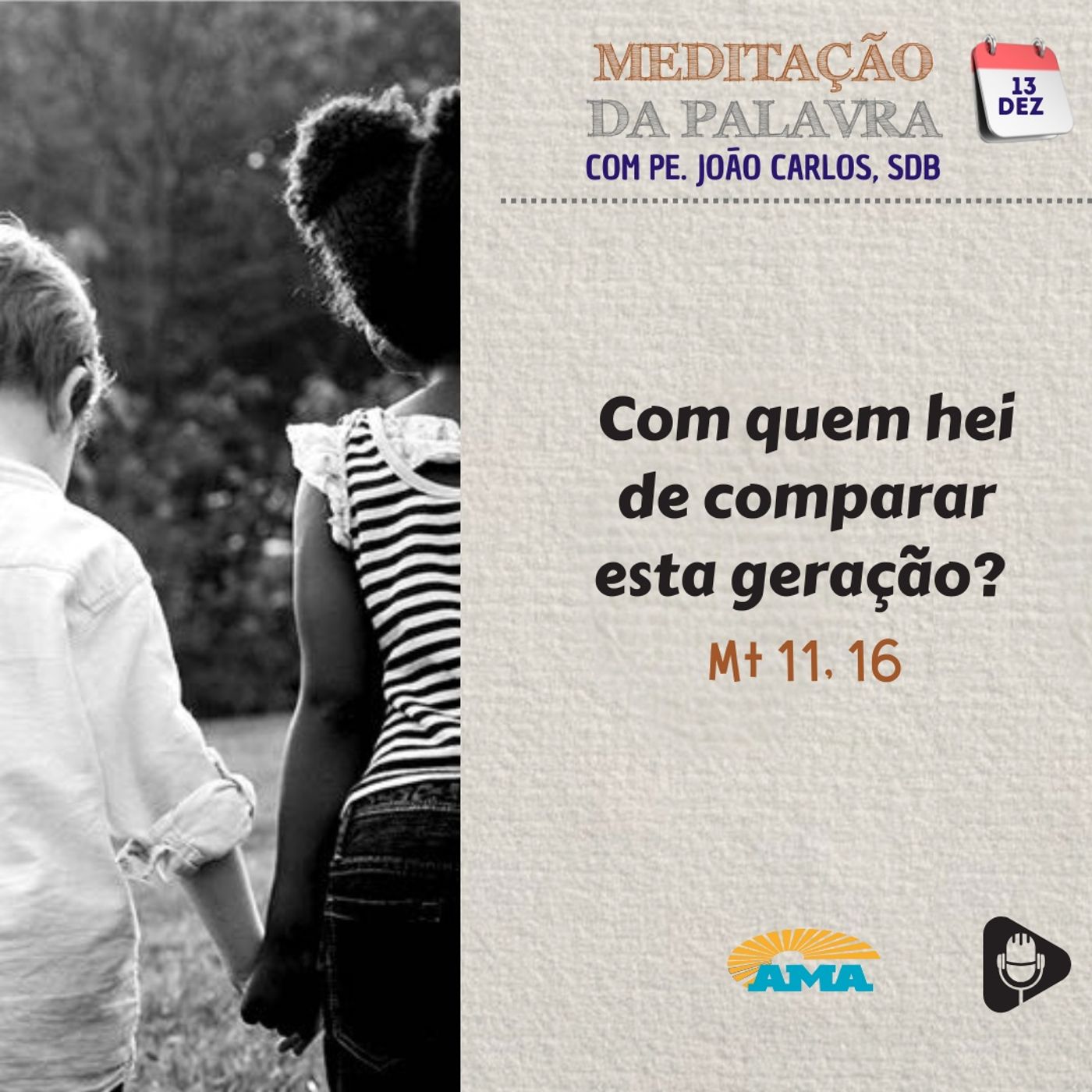 13 de dezembro de 2024 - Meditação da Palavra do Senhor