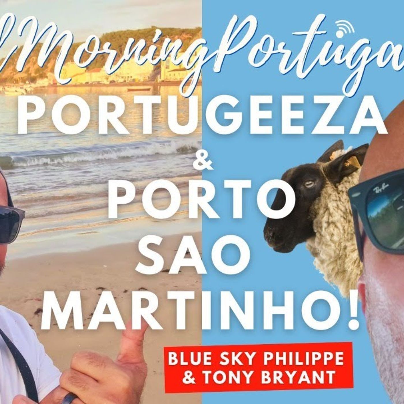The Good Morning Portugal! podcast with Carl Munson
