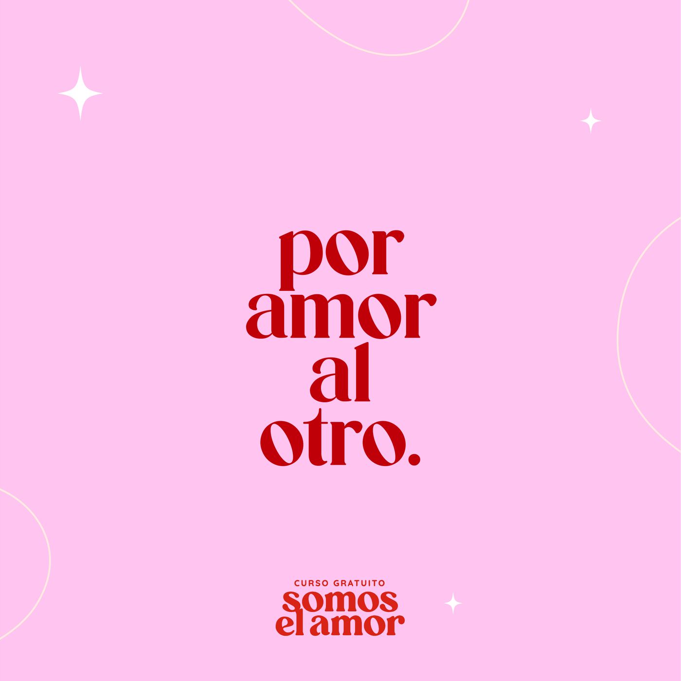 Ep. 121 Por amor al otro, amate – Día 2