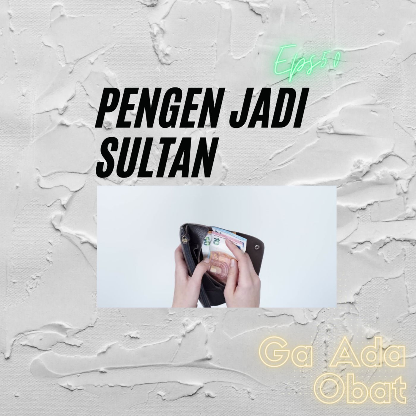 Ga Ada Obat Podcast