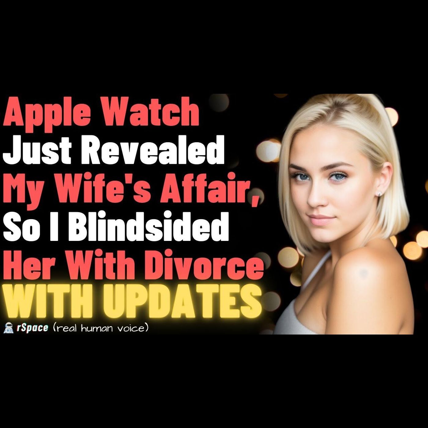 Apple Watch Revealed My Wife's Cheating, So I Kicked Her Out and BLINDSIDED HER With Divorce Papers episode artwork