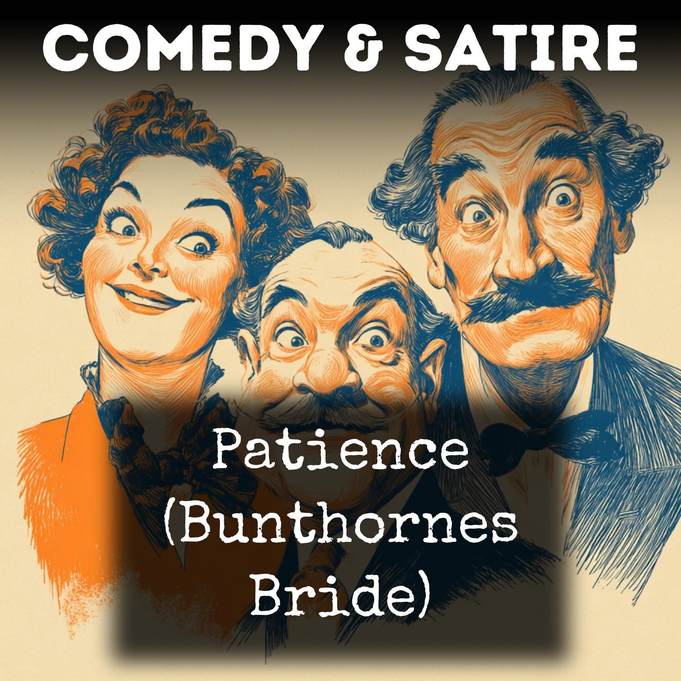 Patience (Bunthornes Bride) podcast artwork