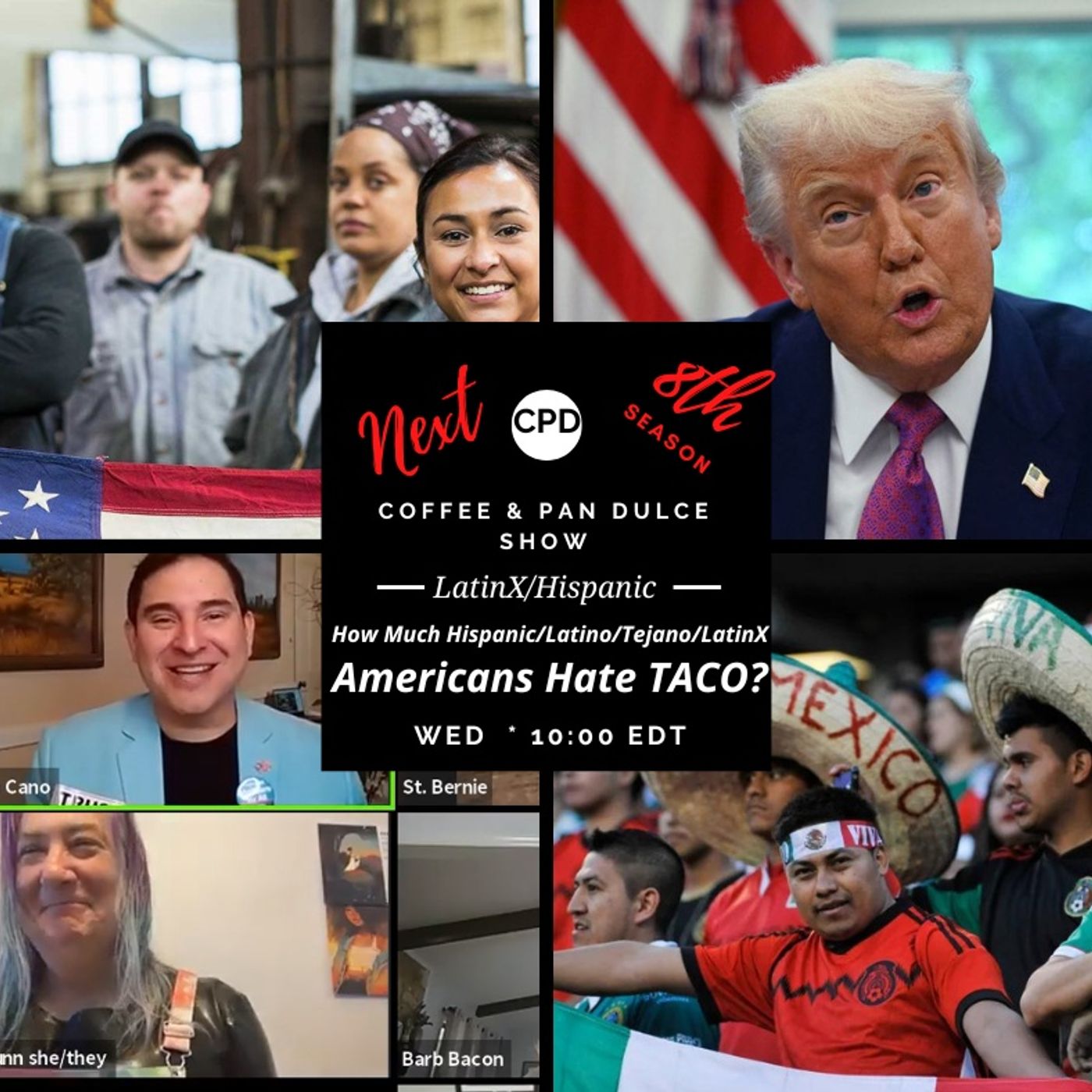 “How Much Hispanic/Latino/Tejano/LatinX Americans Hate TACO?” - #CPD0372-12032025 episode artwork