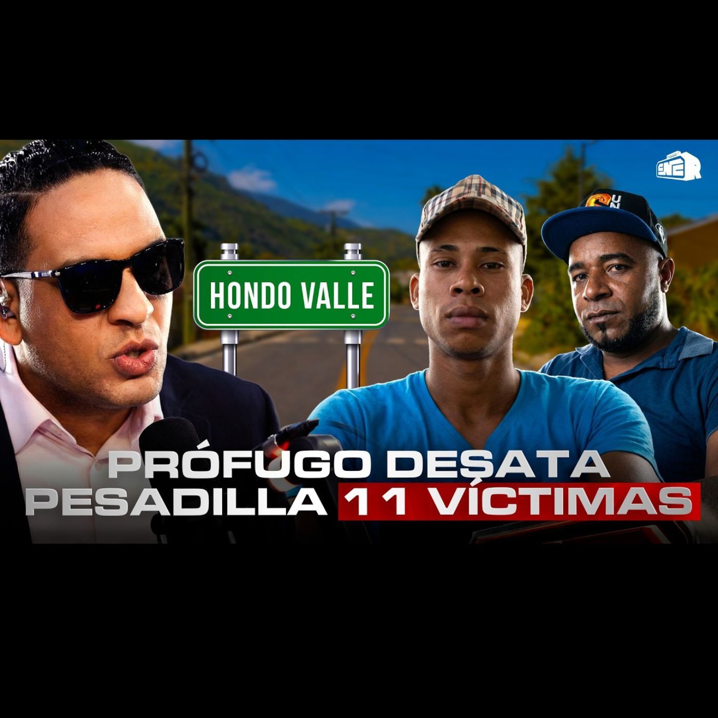 HONDO VALLE EL PUEBLO DEL TERROR: PRÓFUGO DESATA PESADILLA Y YA VAN 11 VÍCTIMAS episode artwork