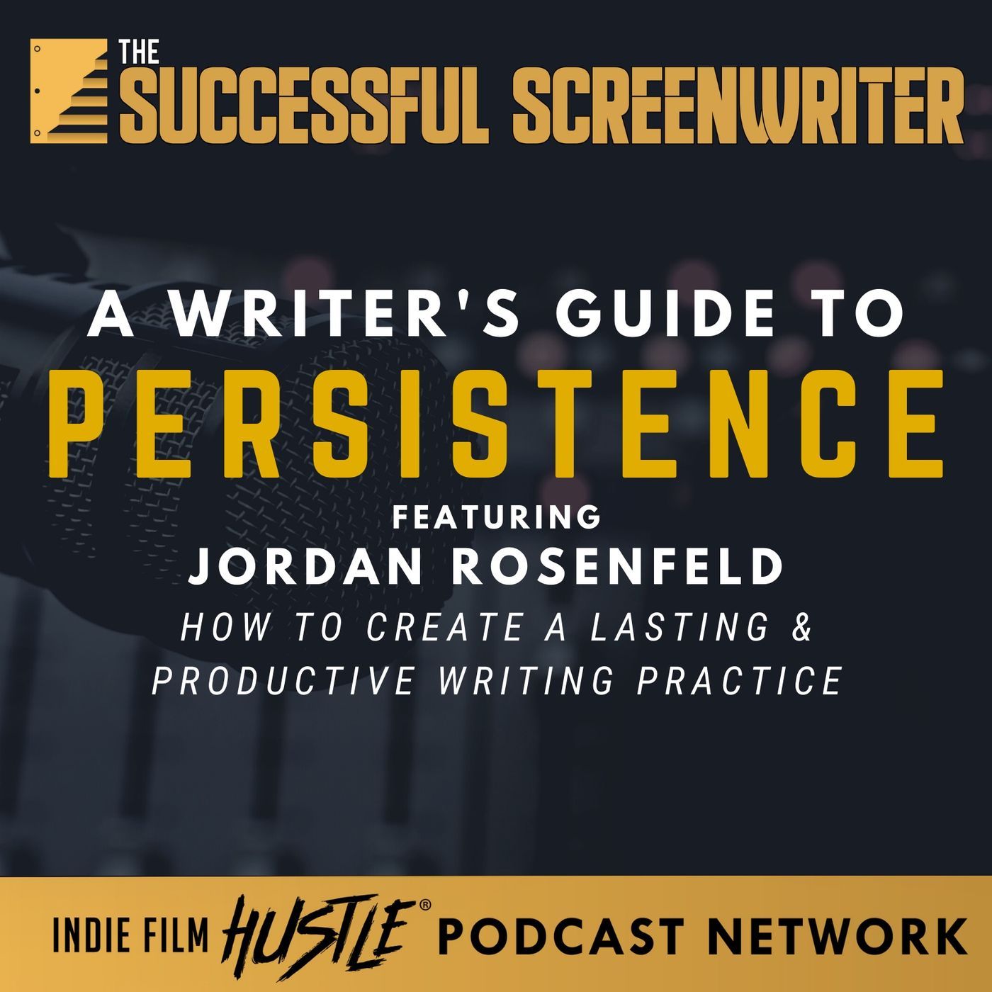 Ep 80 - A Writer's Guide to Persistence featuring Jordan Rosenfeld episode artwork