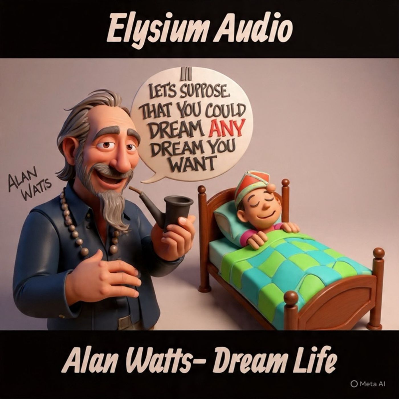 Alan Watts- Your Dream life
