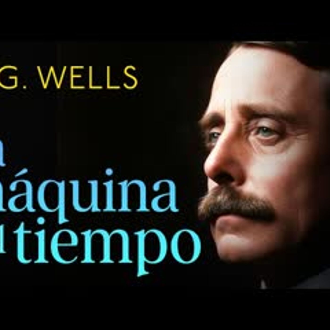 La máquina del tiempo Audiolibro completo en Español   H. G. Wells episode artwork