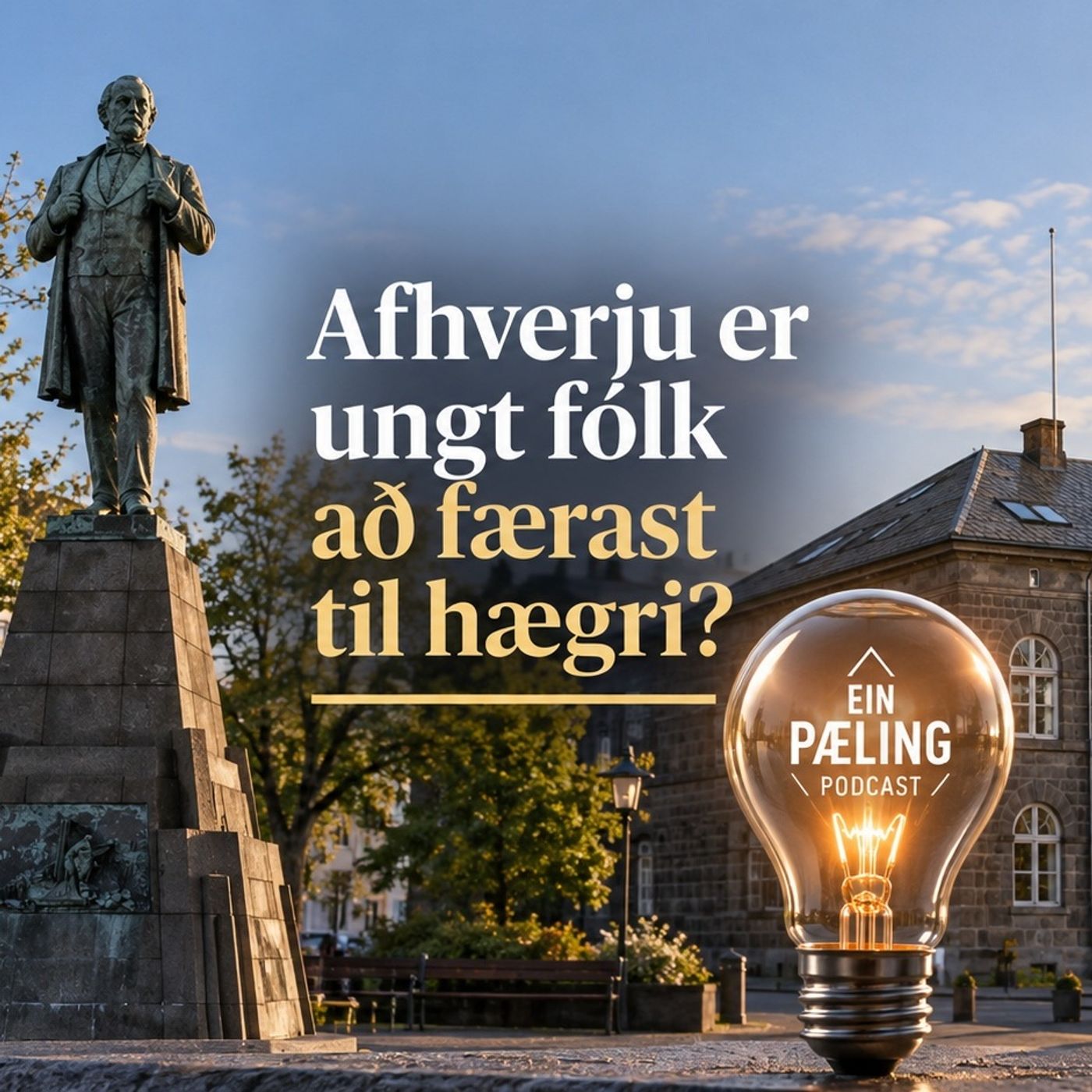 #617 Bein pæling 14. september - Afhverju er ungt fólk að færast til hægri? (í heild á www.einpæling.is)