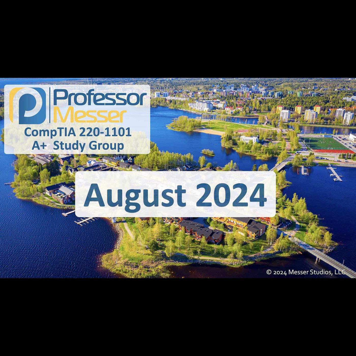 Professor Messer's CompTIA 220-1101 A+ Study Group After Show - August 2024