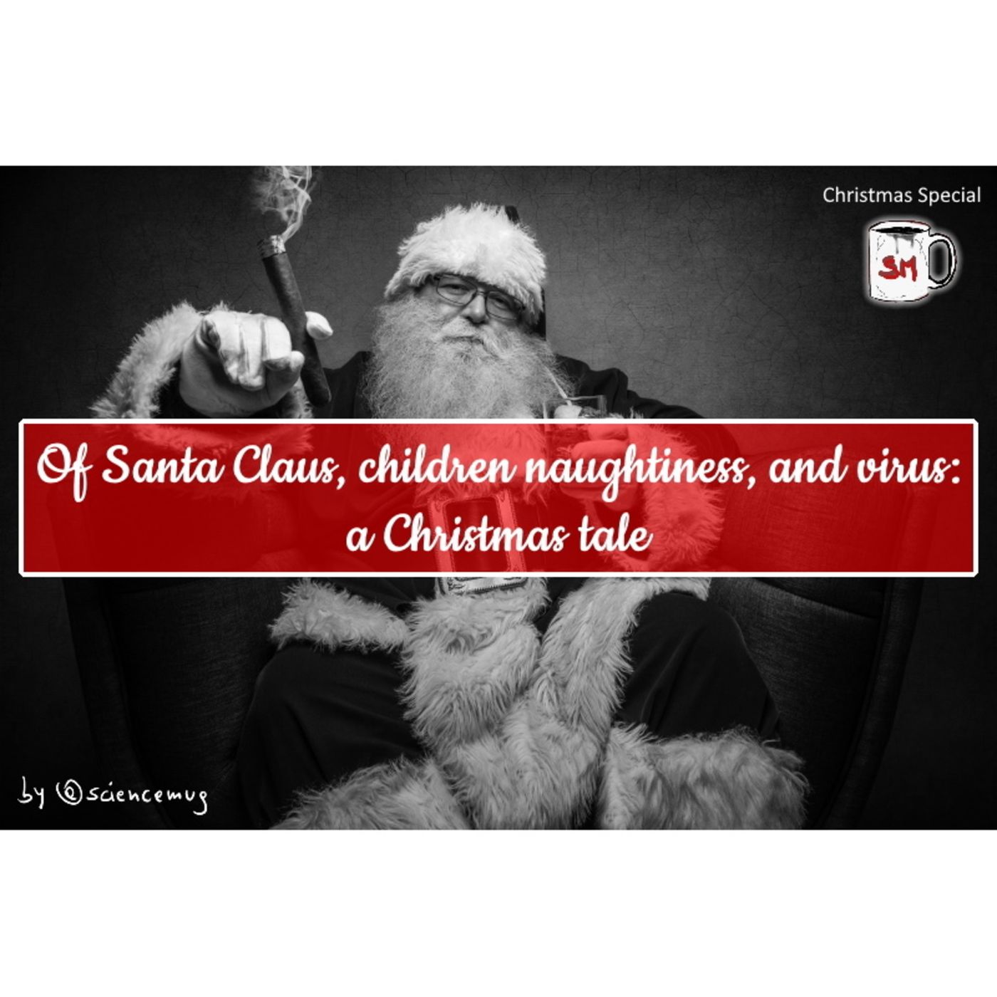 Of Santa Claus, children naughtiness, and virus: a Christmas tale