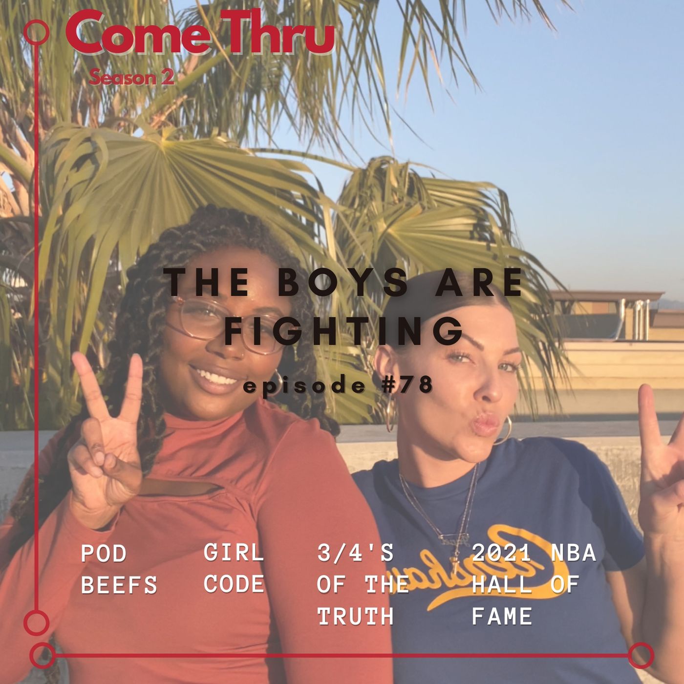Come Thru Podcast