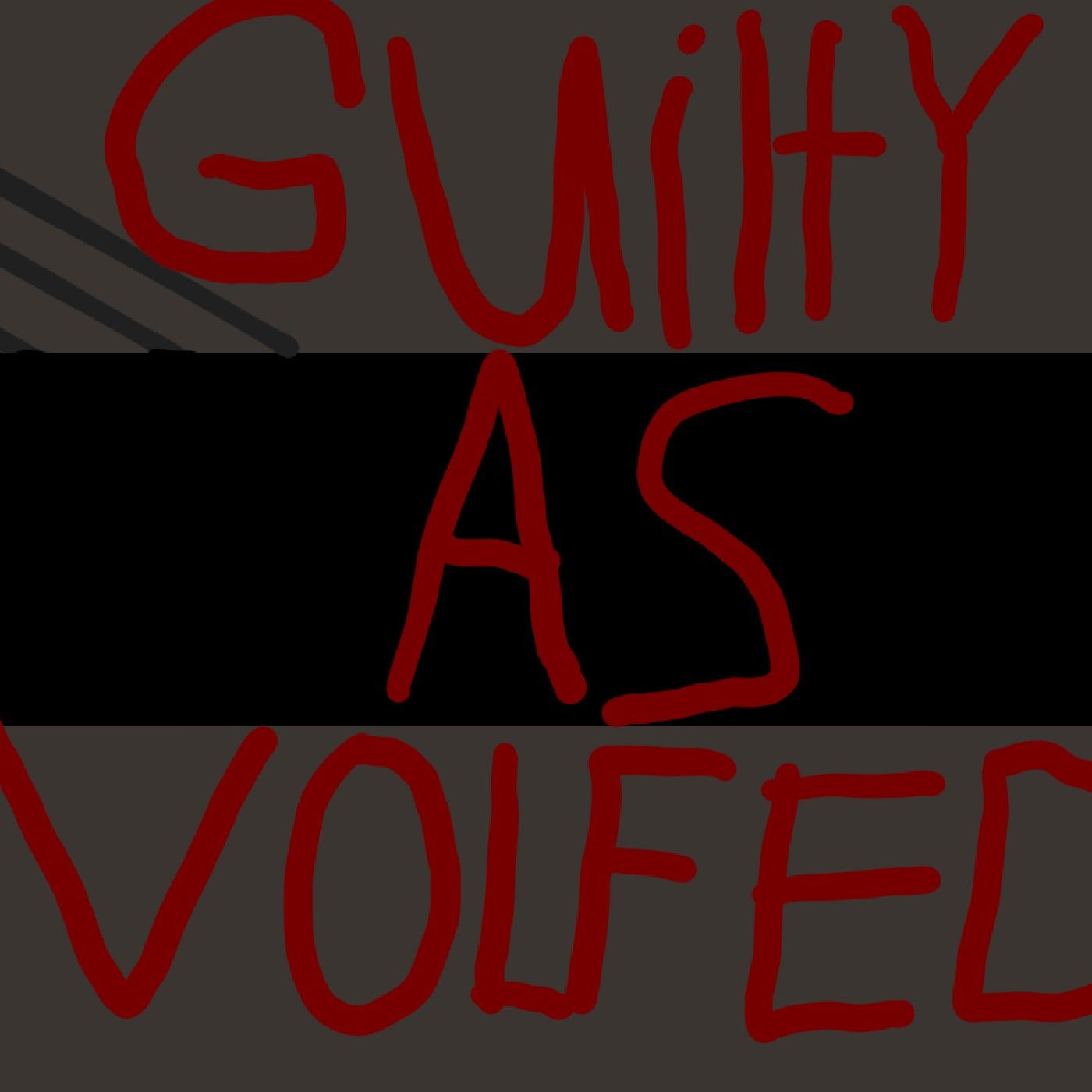 Guilty as wolfed