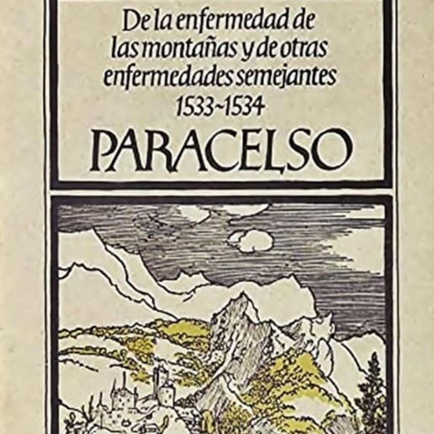 (Resumen) De la enfermedad de las montanas y de otras enfermedades semejantes - Paracelso