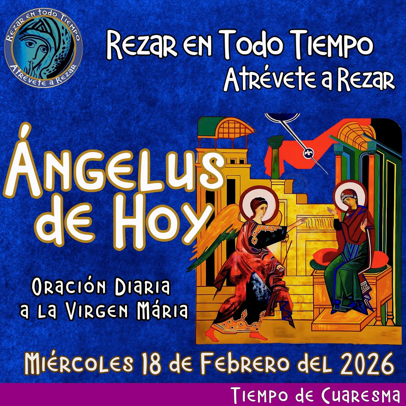 Oración del Angelus del día de hoy, Miércoles 18 de Febrero 2026, Oración a la virgen María 🌹Oracion diaria a la Virgen María 🙏