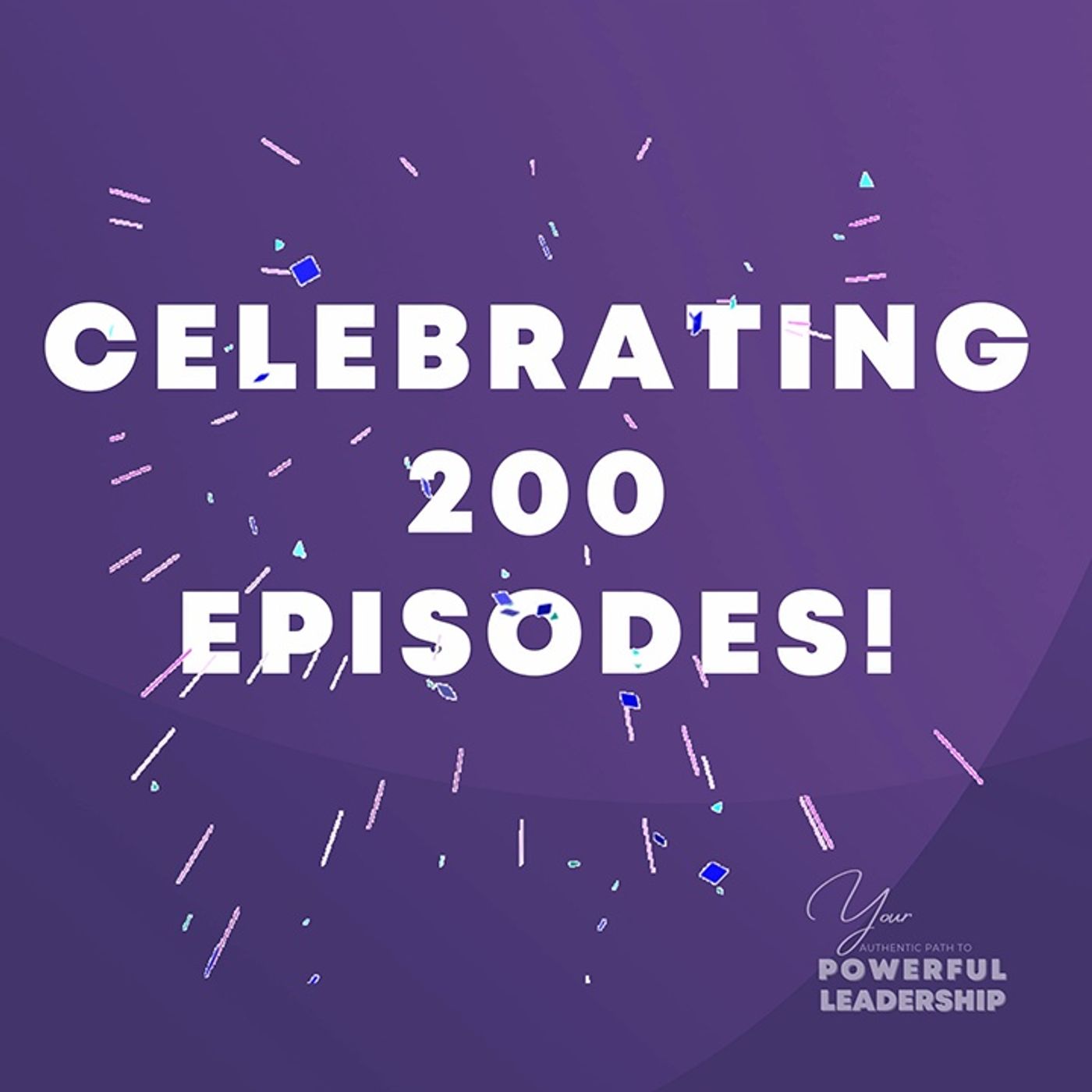 Episode 200: Celebrating 200!