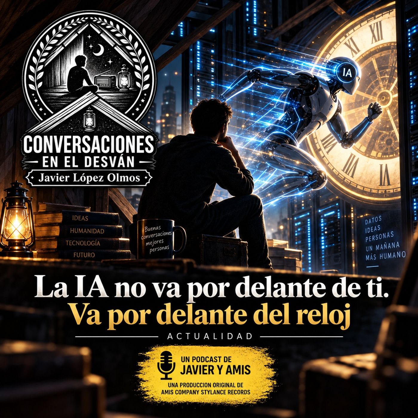Javier & Amis — Actualidad - La IA no va por delante de ti. Va por delante del reloj episode artwork