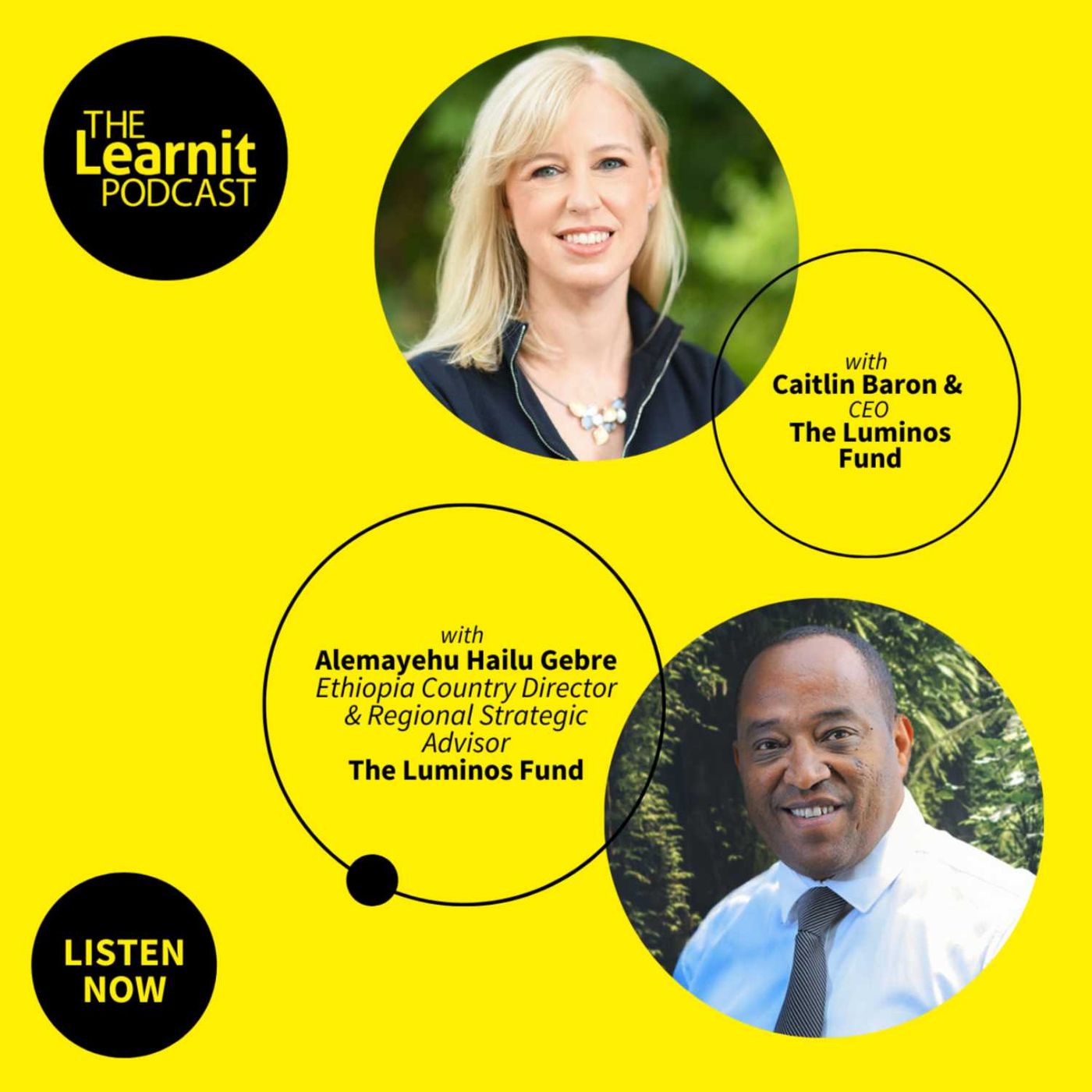 #38 Caitlin Baron & Alemayehu Hailu Gebre, Luminos Fund: Packing 3 Years of Learning into 10 Months