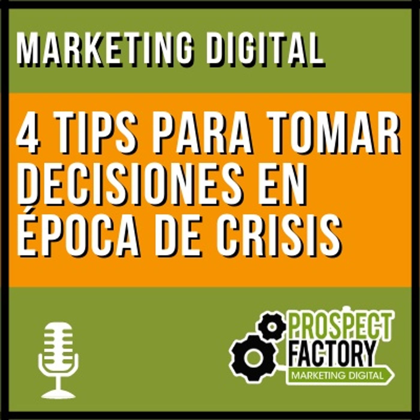 ¿Modificar o suspender campañas digitales en época de crisis? | Prospect Factory episode artwork