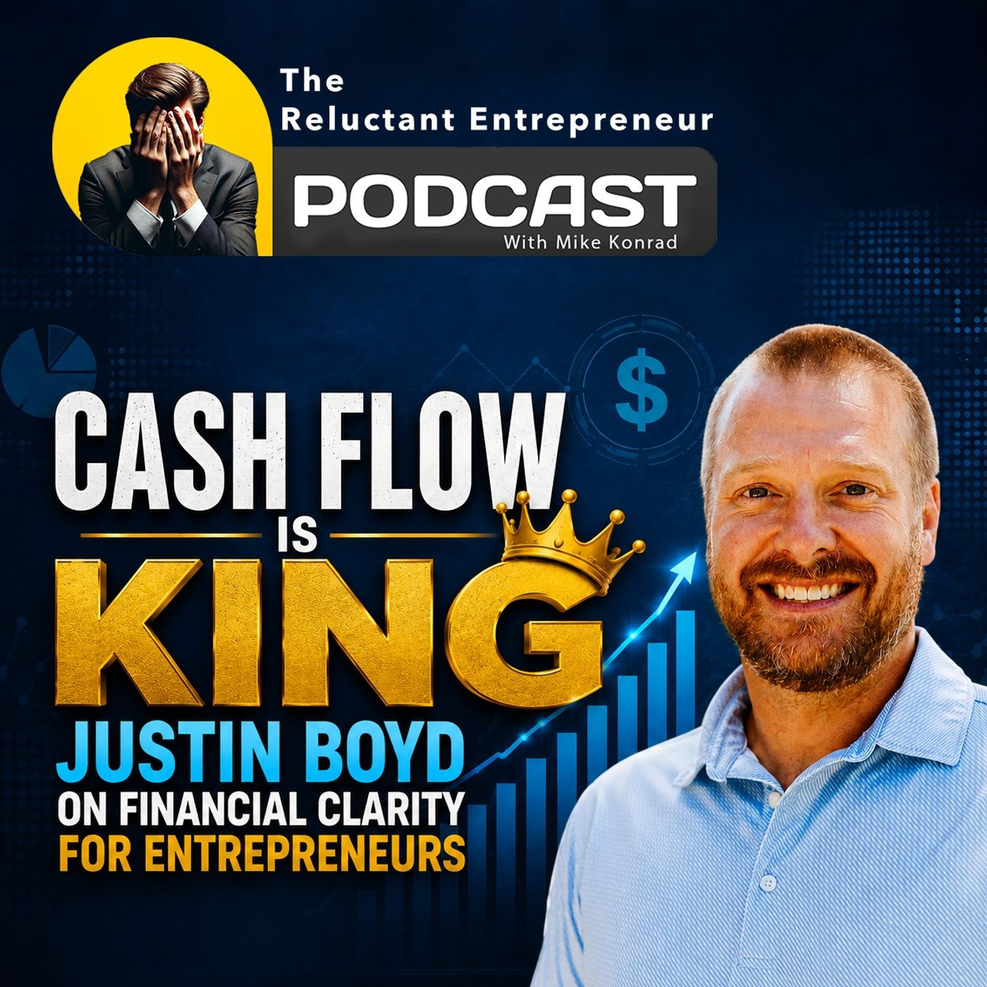 Cash Flow Is King: Justin Boyd on Financial Clarity for Entrepreneurs