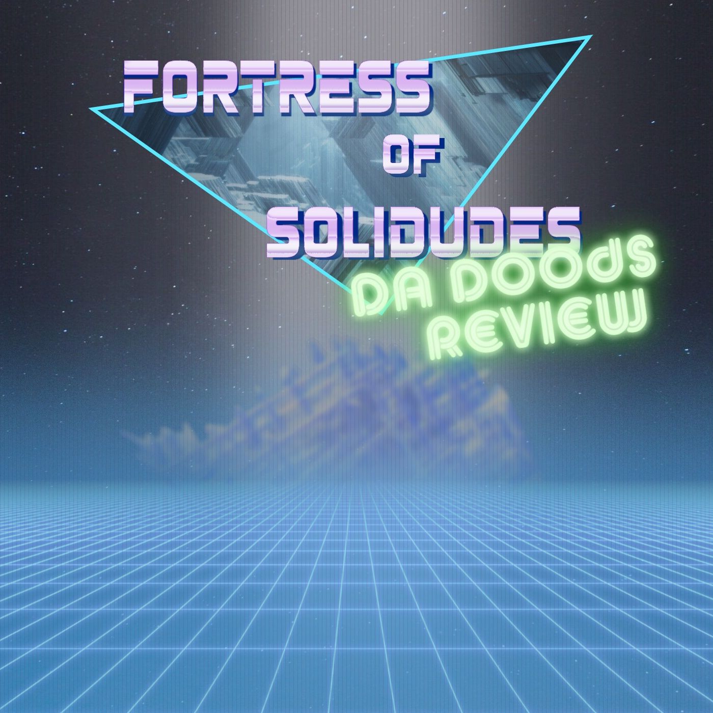 Fortress of Solidudes: Da Doods Review