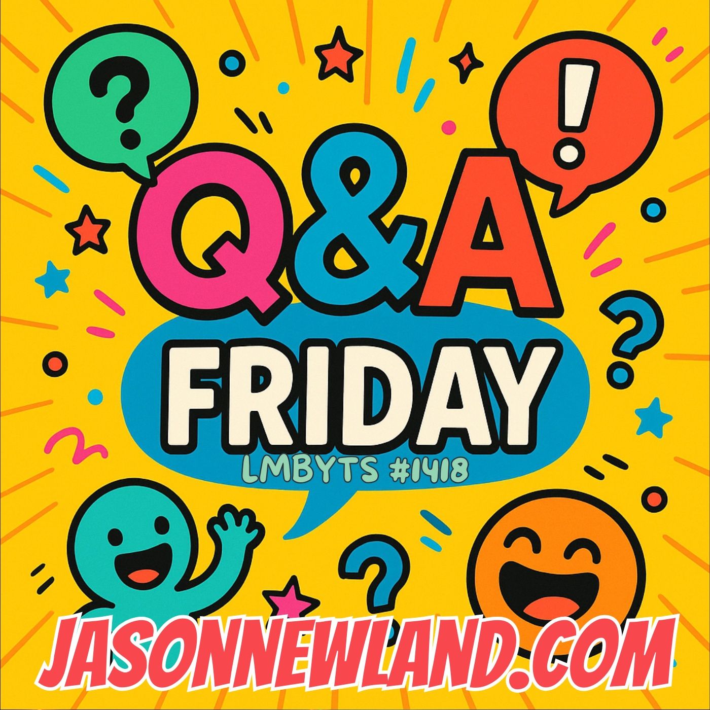 (music) (10 hours) Q&A Friday | LMBYTS #1419 | Jason Newland | 22nd August 2025