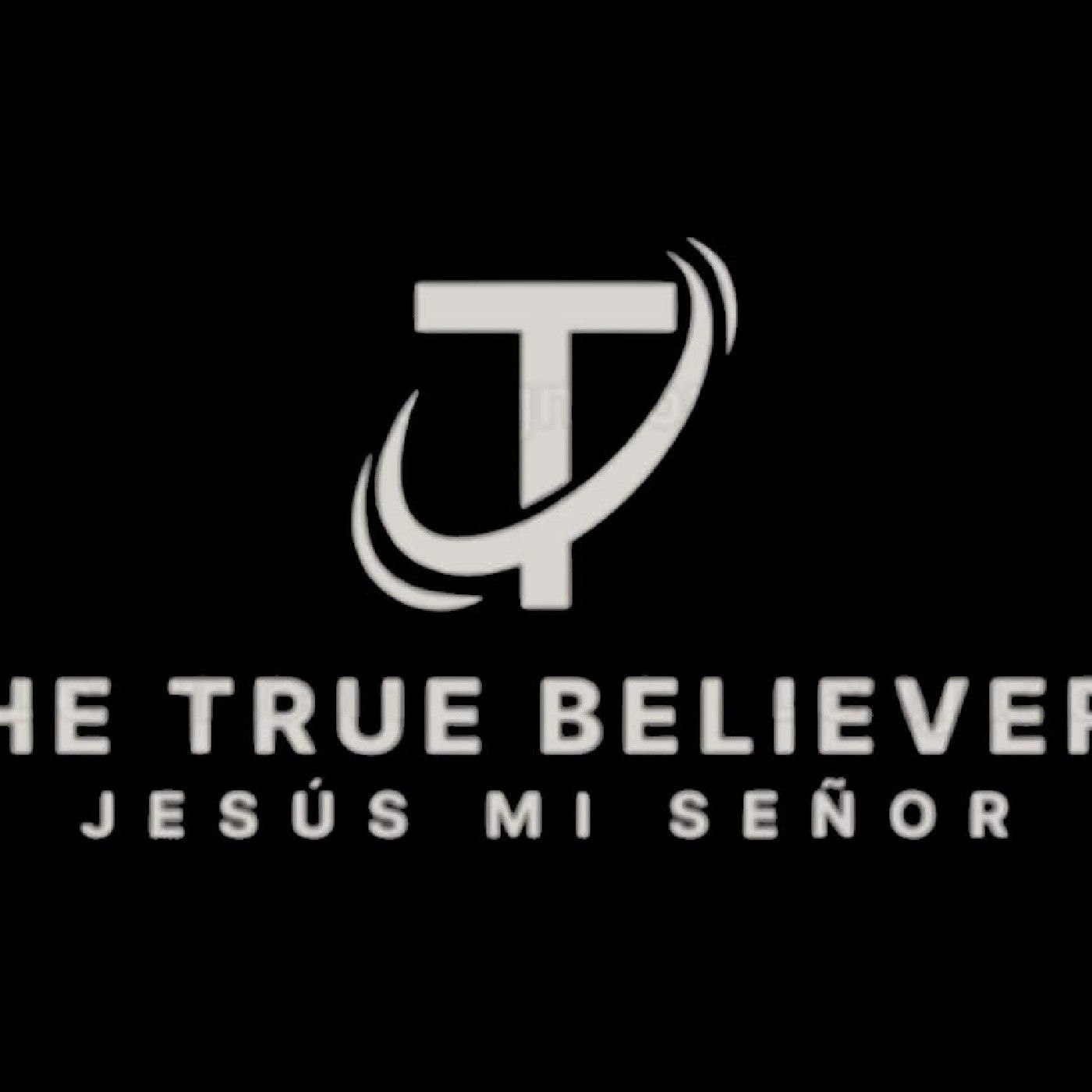 The True Believers - Jesus Mi Señor