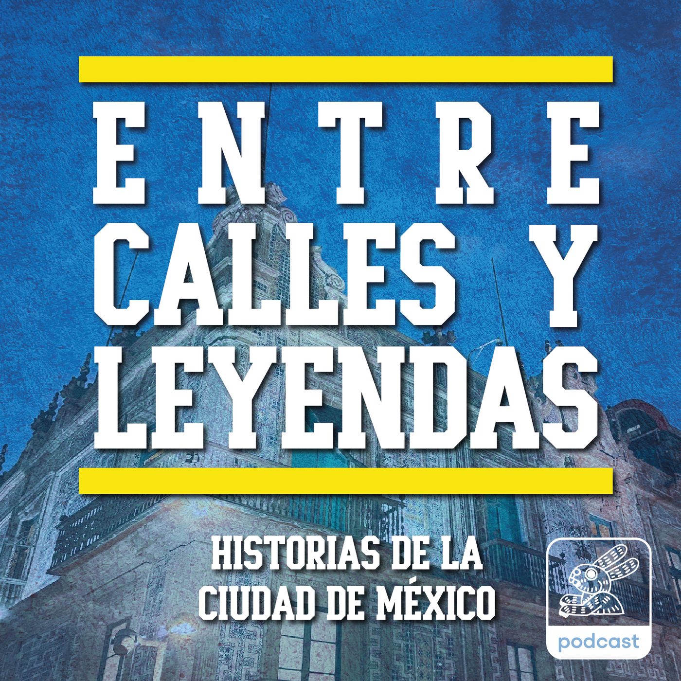 Entre Calles y Leyendas podcast artwork