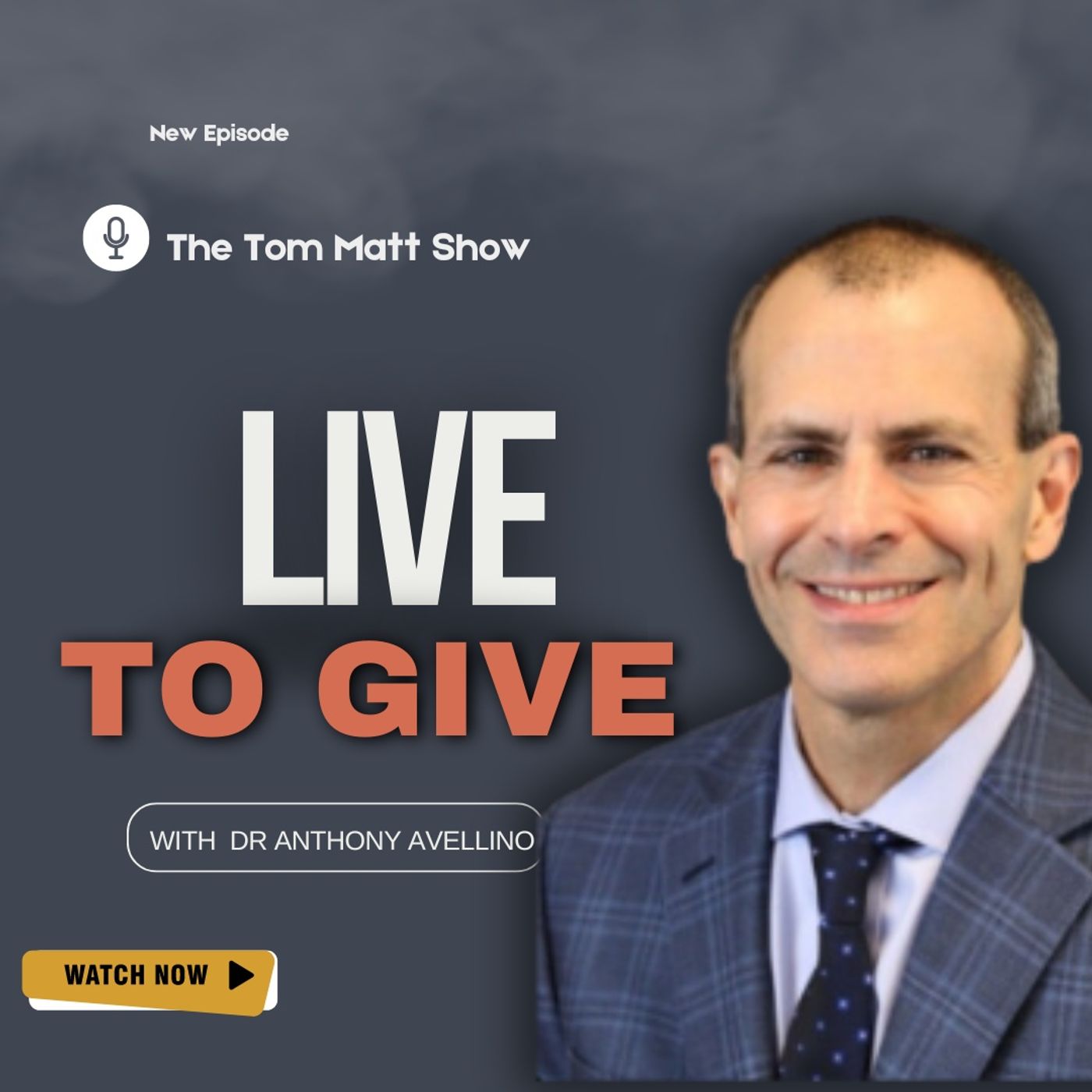 Live To Give, Performance Living with Dr. Tony Avellino episode artwork