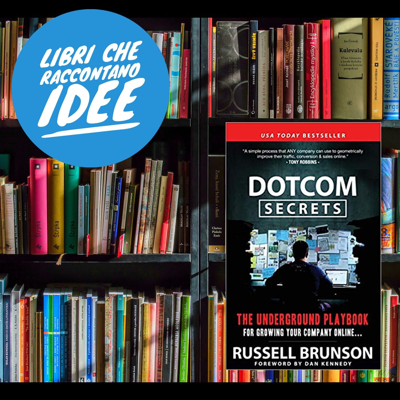 Marketing funnel e comunicazione: Dotcom Secrets di Russel Brunson