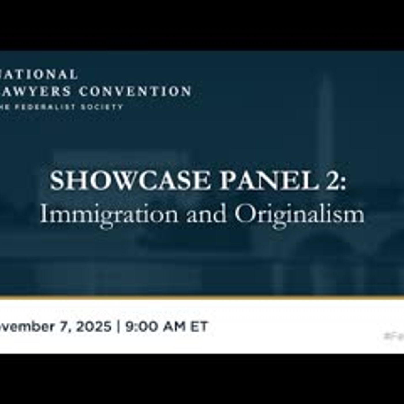 [2025 NLC] Showcase Panel 2: Immigration and Originalism